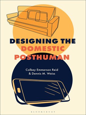 cover image of Designing the Domestic Posthuman